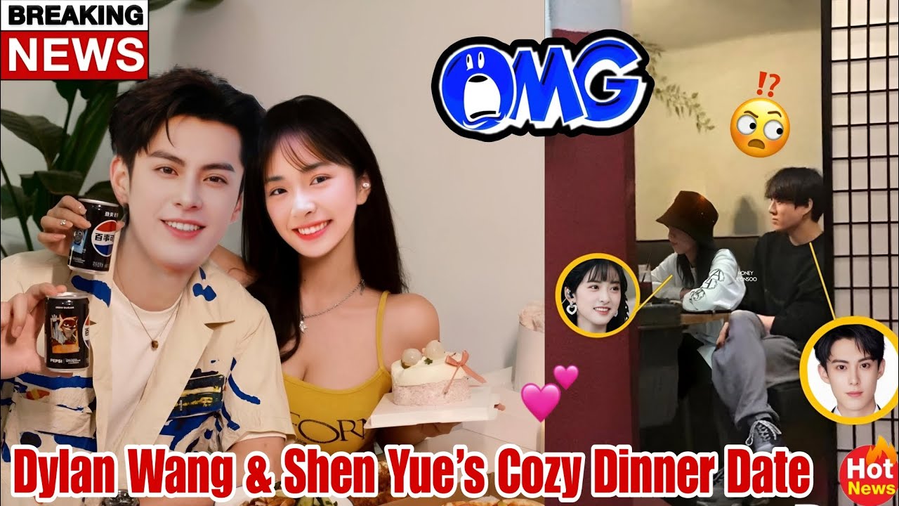 What Happened at Dylan Wang & Shen Yue’s Private Dinner? Fans Are Shook! 😱✨