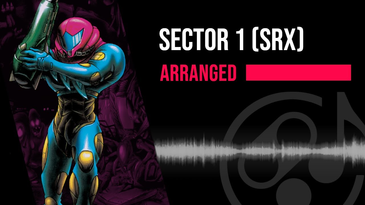 Sector 1 [SRX] (Arranged) - Metroid Fusion