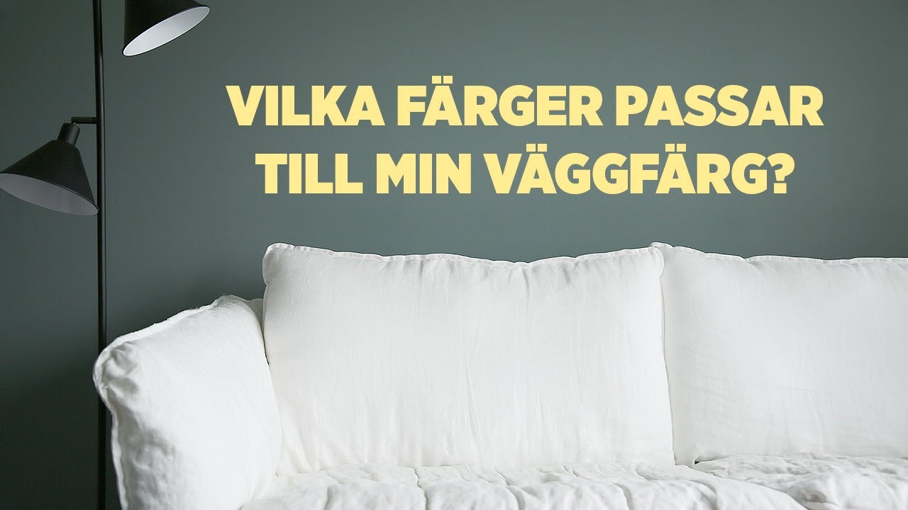 VILKA FÄRGER PASSAR TILL MIN VÄGGFÄRG: Så hittar du inspiration till dina färgkombinationer