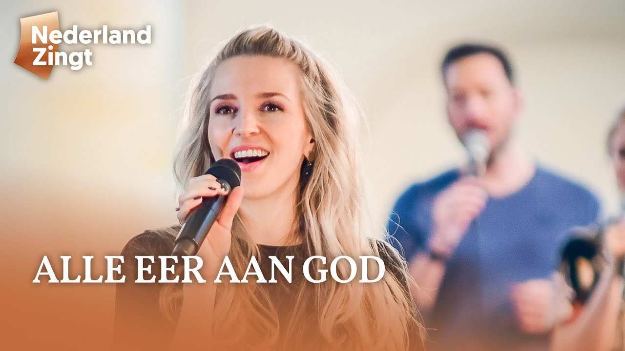 Alle eer aan God - Nederland Zingt