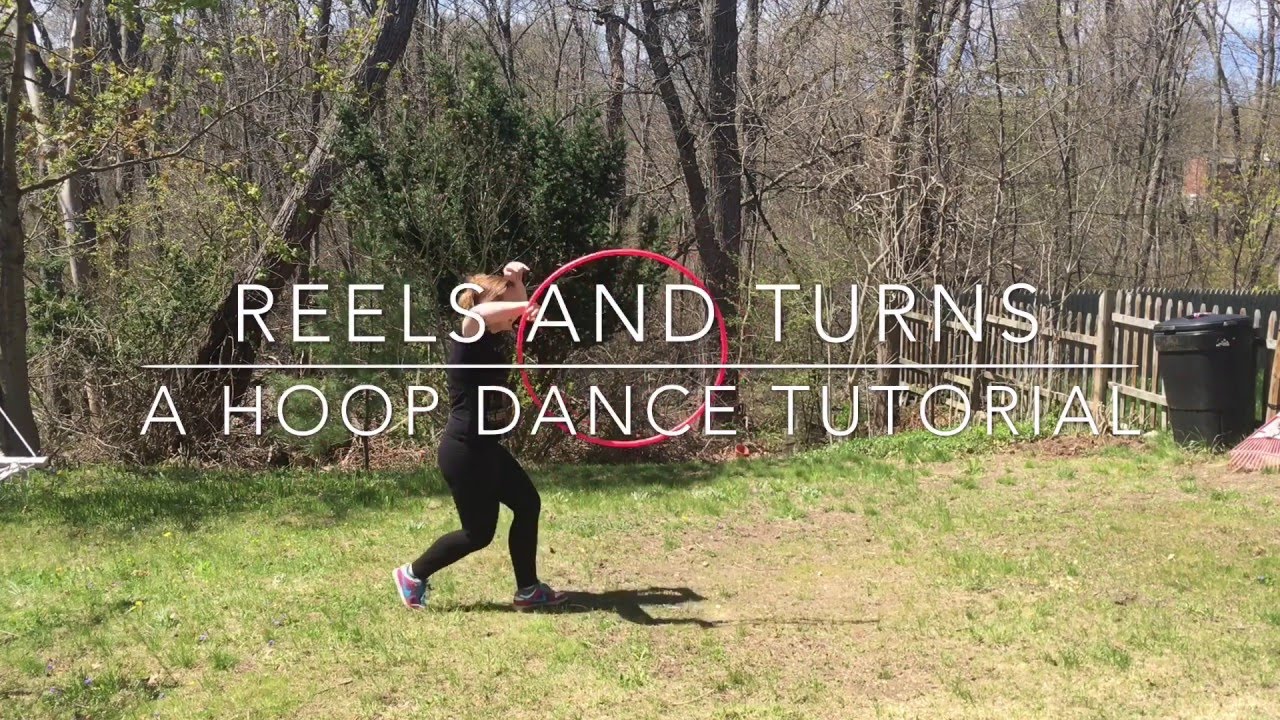 Reels and turns : a hoop dance tutorial