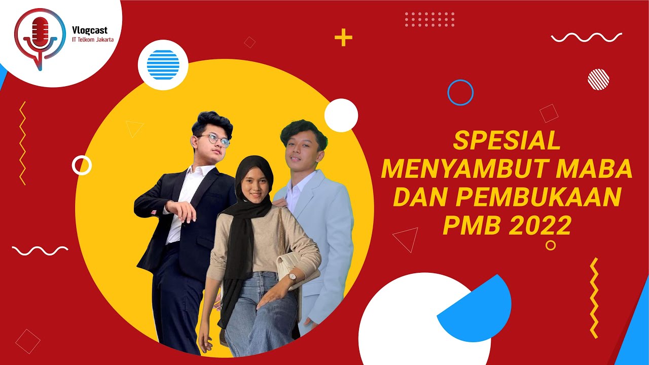 INFO PENTING, SIMAK YUK! Menyambut Maba dan Pembukaan PMB 2022
