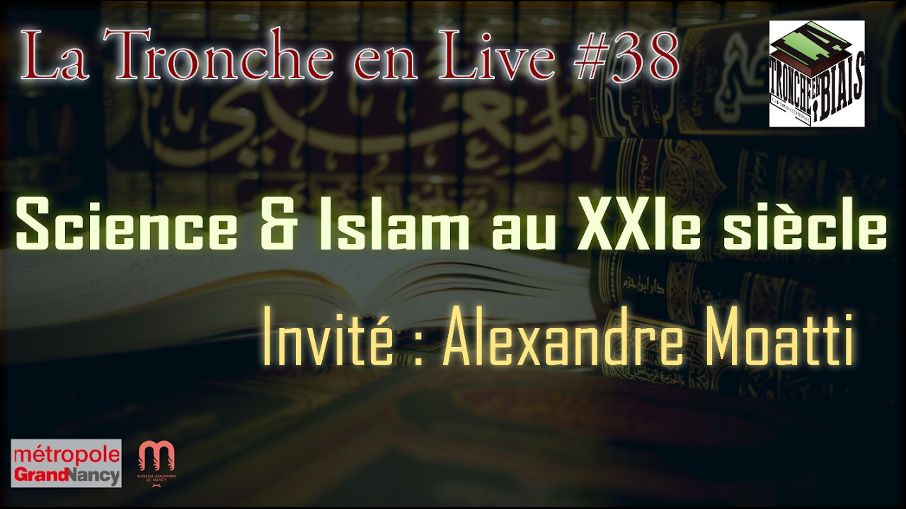 Science et Islam au XXIe si&egrave;cle avec Alexandre Moatti (TenL#38)