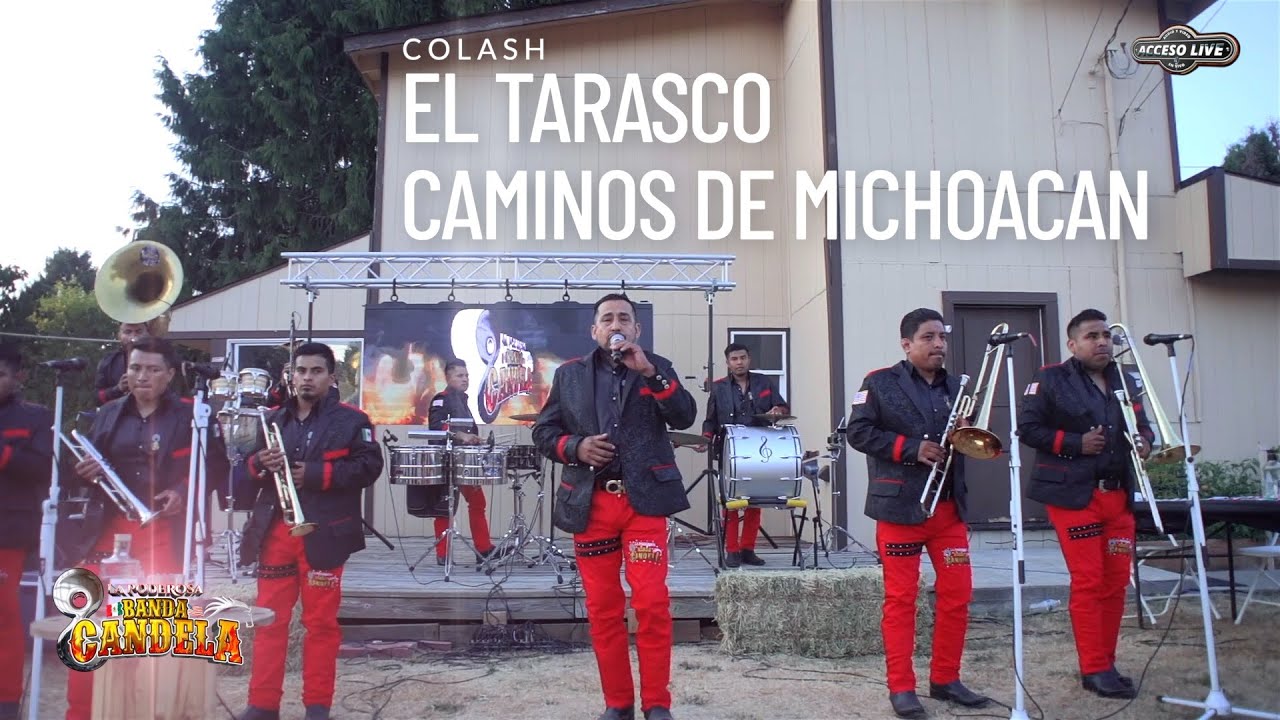 El Tarasco, Caminos de Michoacan  -  (ACCESOLIVE) Banda Candela