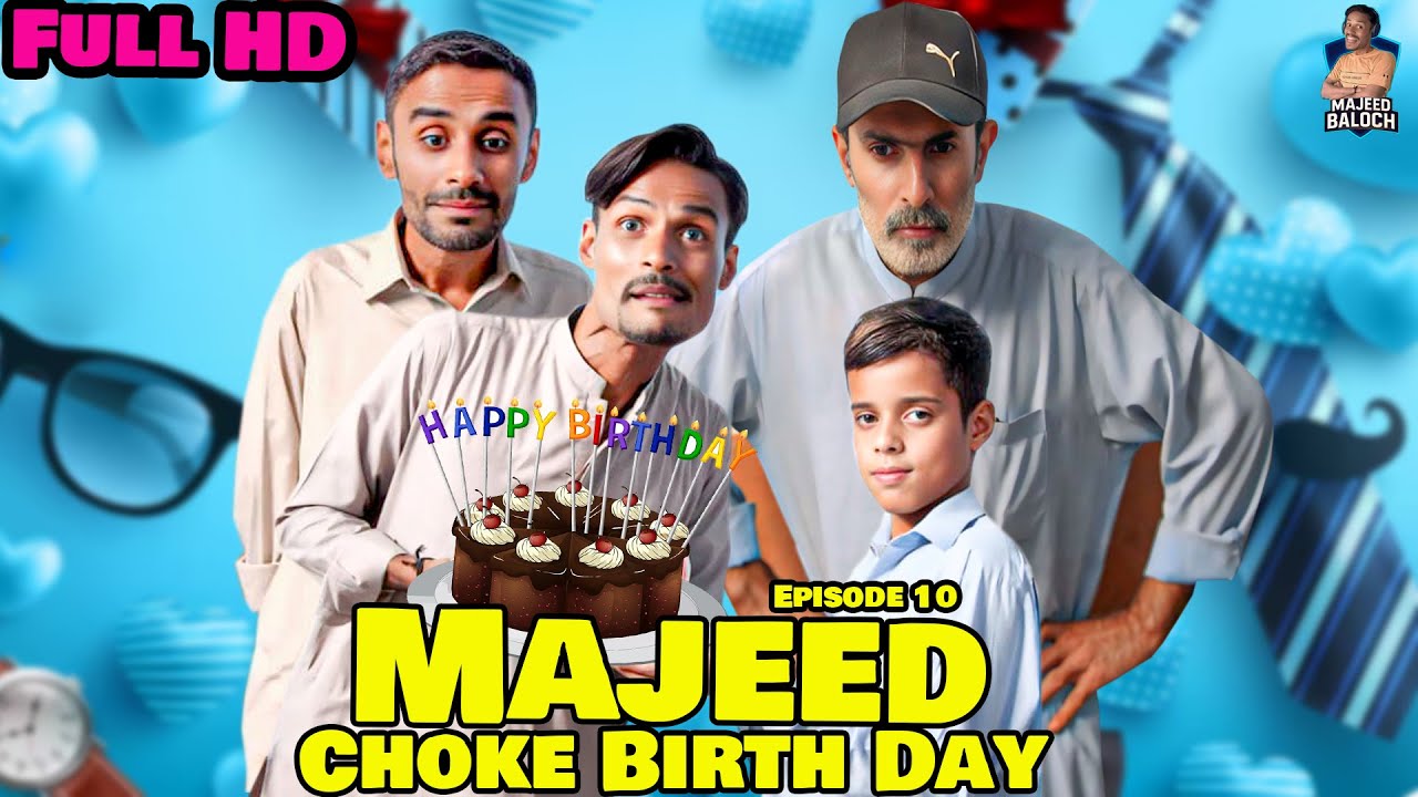 Majeed Choke Birth Day | EPISODE #10 | New Balochi comedy video | #comedyvideo