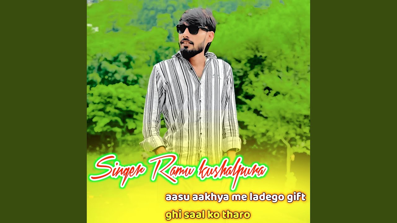 Aasu Aakhya Me Ladego Gift Ghi Saal Ko Tharo