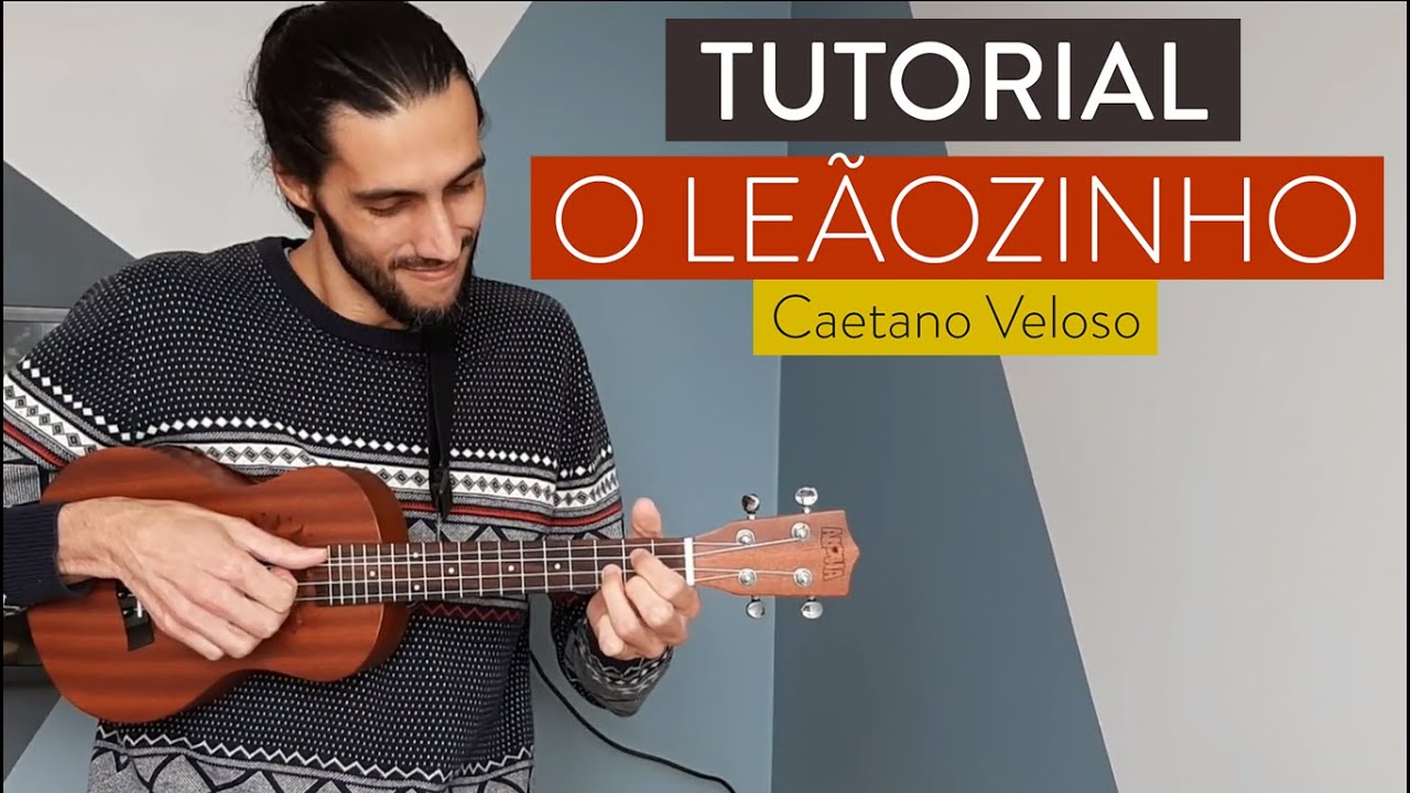 O LEÃOZINHO do Caetano Veloso | como tocar no ukulele com cifra simplificada