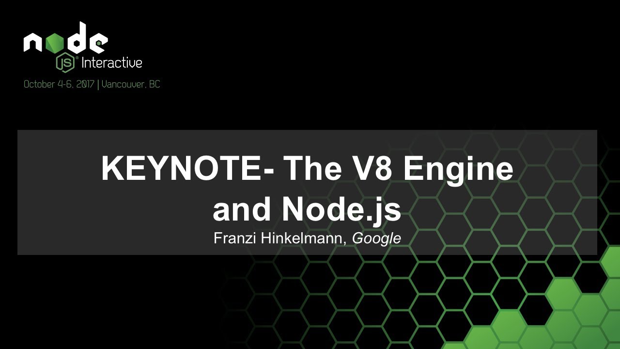 KEYNOTE- The V8 Engine and Node.js