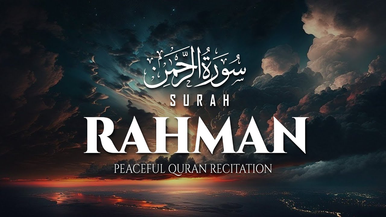 Surah Ar-Rahman (سورة الرحمن) | Most Peaceful Quran Recitation for Healing & Mercy by Alaa Aqel