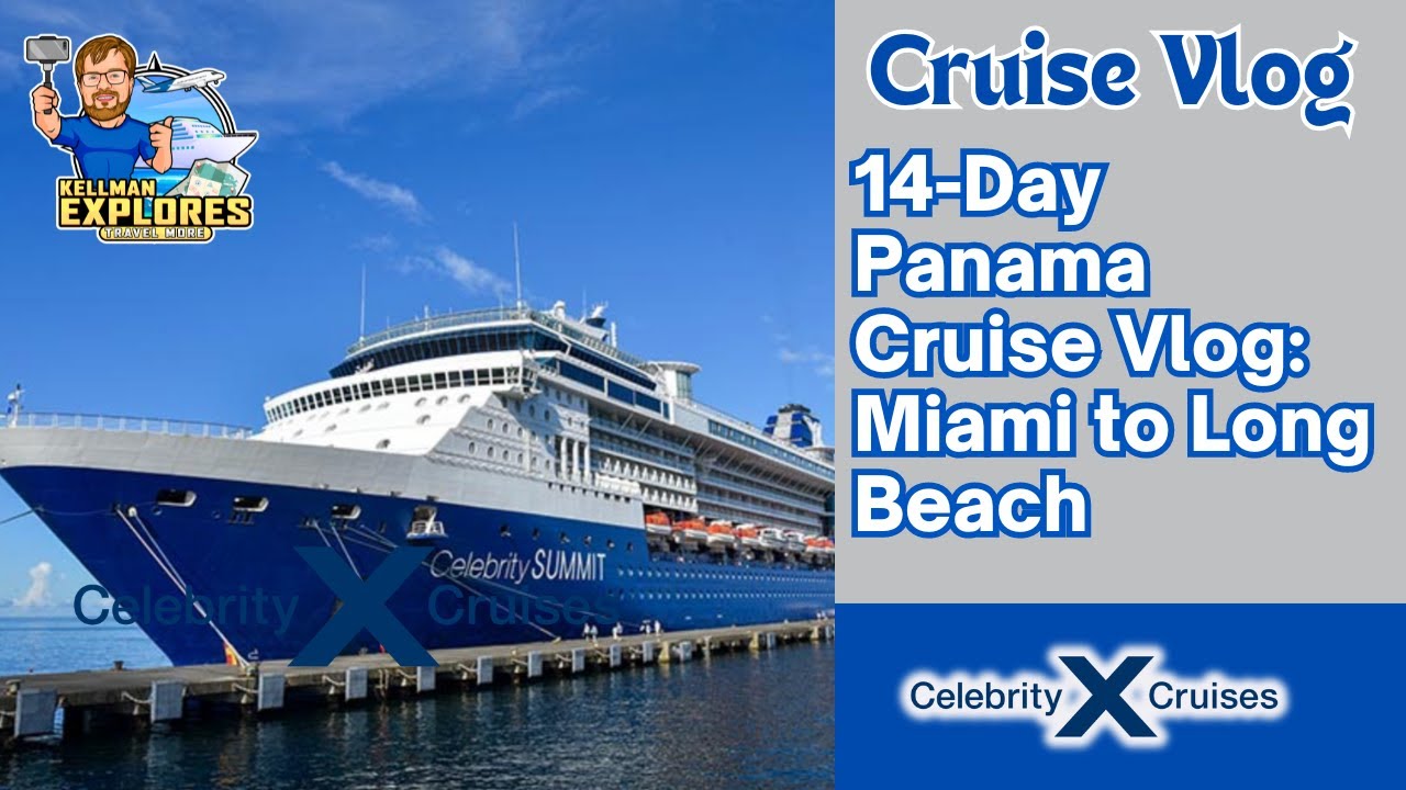Ultimate 14-Day Panama Canal Cruise on Celebrity Summit | Full Vlog Series 🌊🚢🍽️