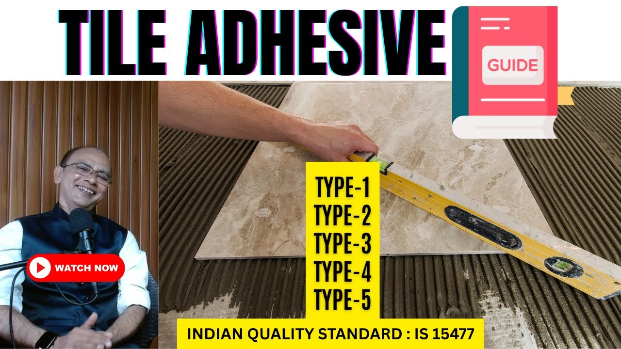 Quality Standard for Tile Adhesives - IS-15477 | Explained by Industry Expert
