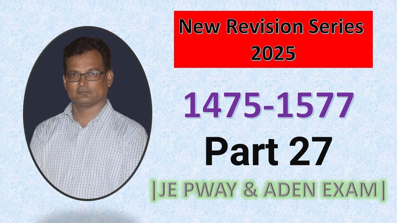 New revision Series 2025 I Part 27 | 1475 to 1577 | JE PWAY & ADEN EXAM