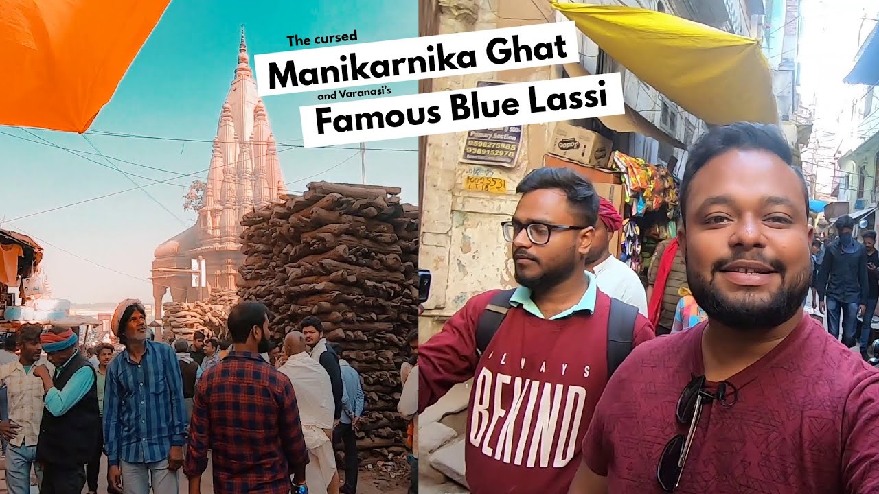 বেনারসের অভিশপ্ত ঘাট 😮 Blue Lassi X Manikarnika Ghat | Varanasi Food Walk