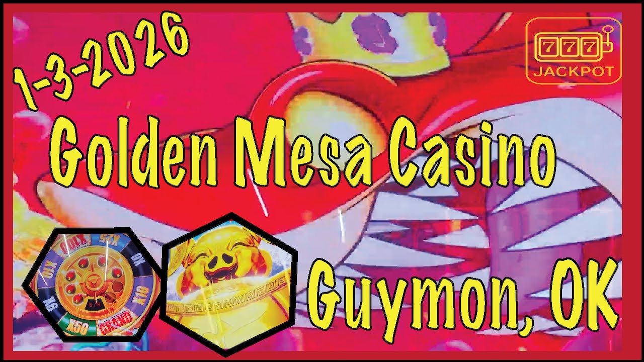 Gambling at Golden Mesa Casino  | Jan 3, 2026