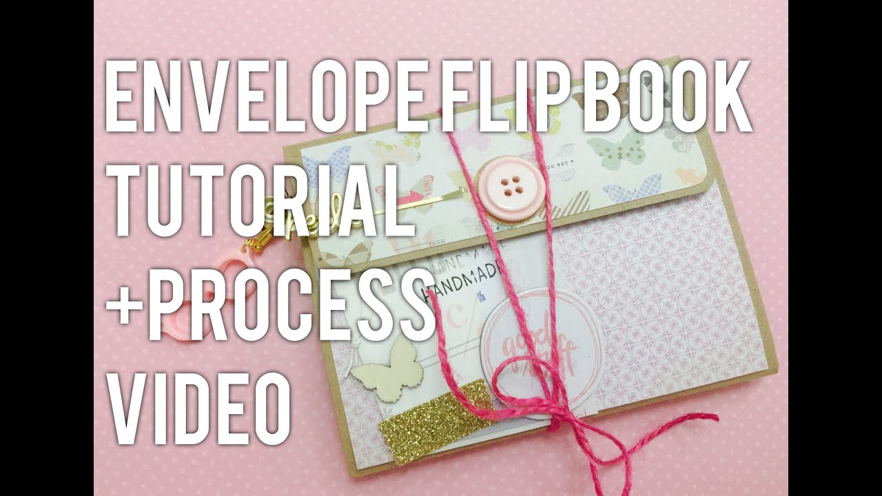 Envelope Flip Book Tutorial + Process Video!