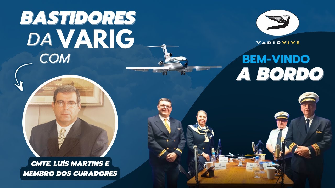 #EP16 - Luís Martins, de Piloto a Presidente da Cia. Aérea. Varig.