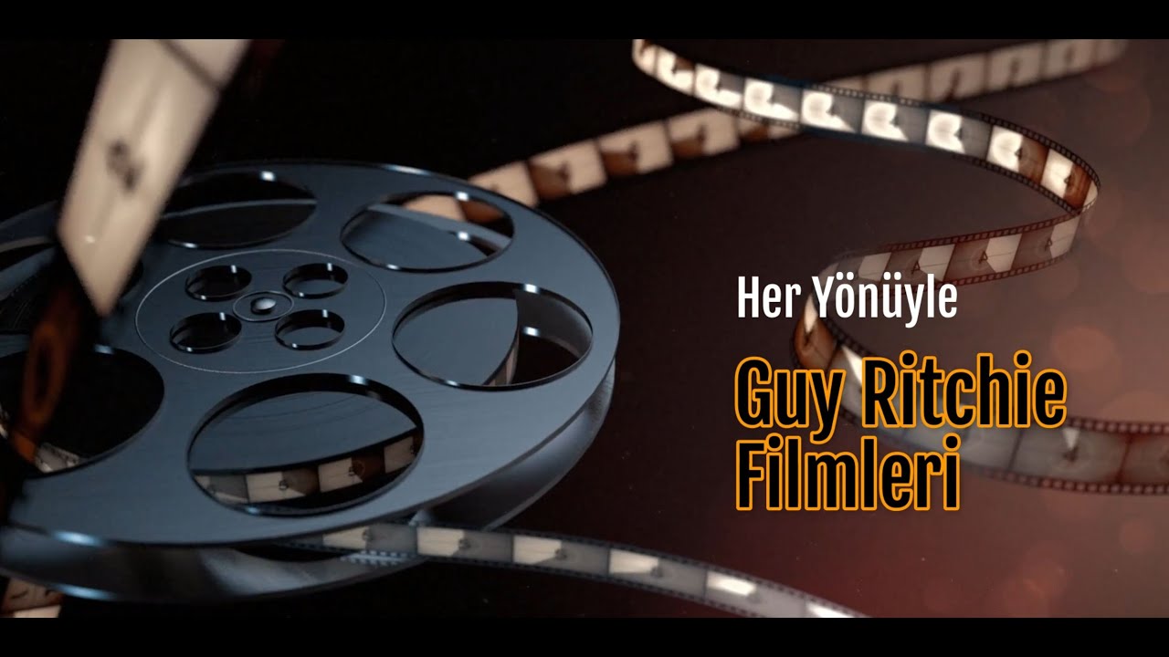 Her Yönüyle Guy Ritchie Filmleri