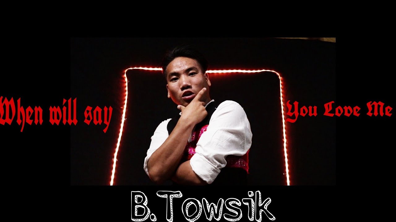 B Towsik- when will say you love me.music- fewtile