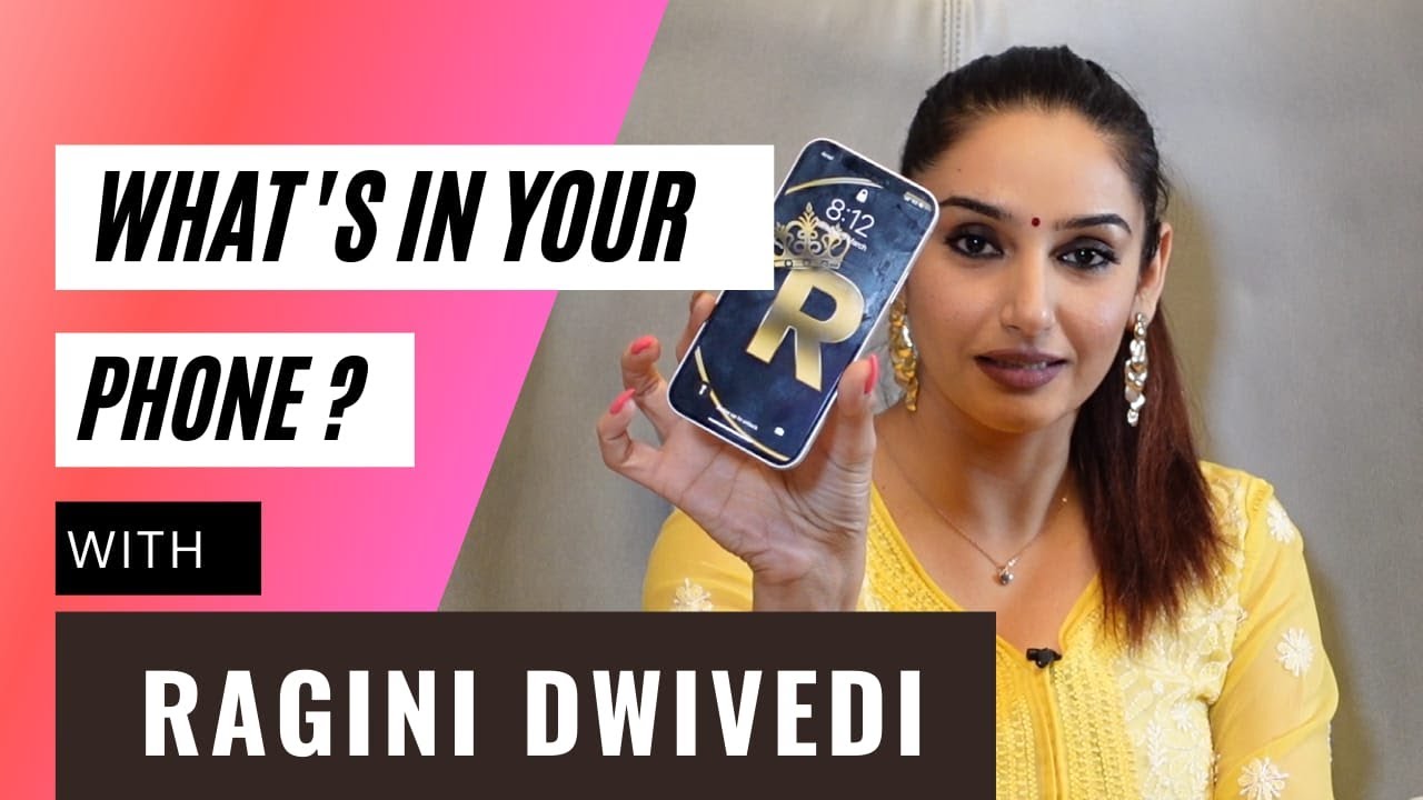 What's In Your Phone With Ragini Dwivedi | RR Productions|