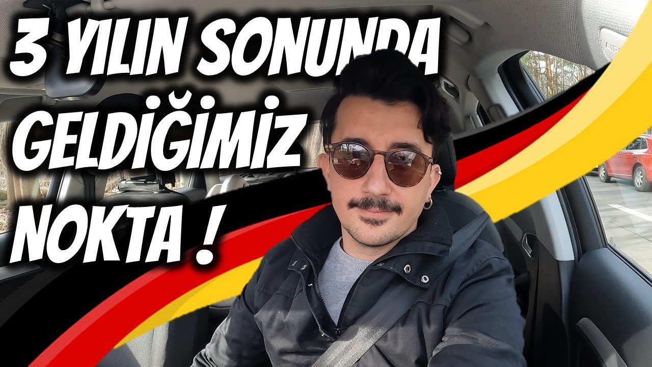 Almanya'ya geldiğimize değdi mi? Neden Youtube?