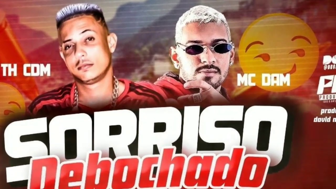 Th CDM Feat. MC DAM - SORRISO DEBOCHADO