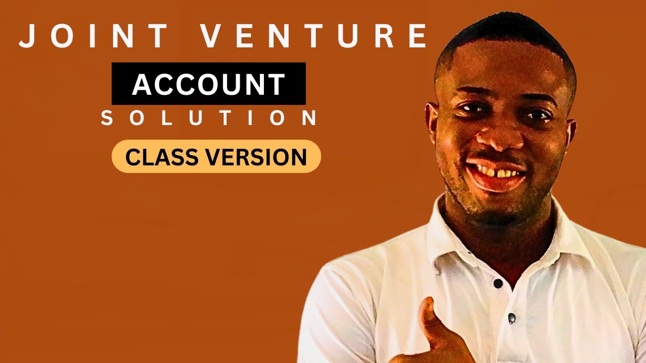 JOINT VENTURE ACCOUNT - DETAILED (CLASS VERSION) #accounting #ICAN #ACCA 