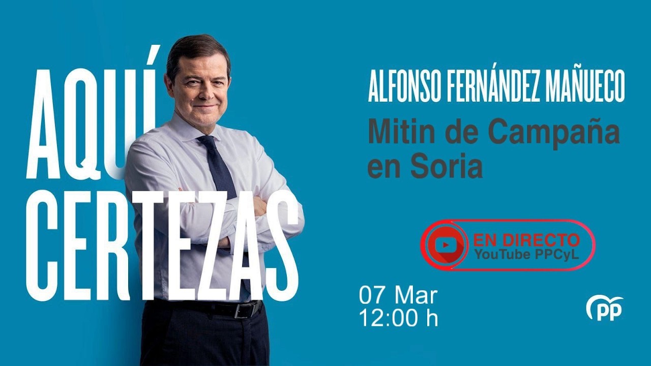 Alfonso Fernández Mañueco. Mitin de Campaña en Soria