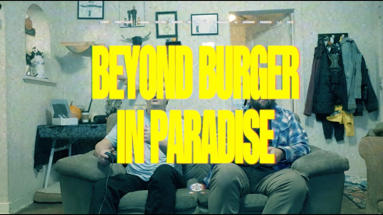 Sorry Sweetheart - Beyond Burger in Paradise (Official Video)