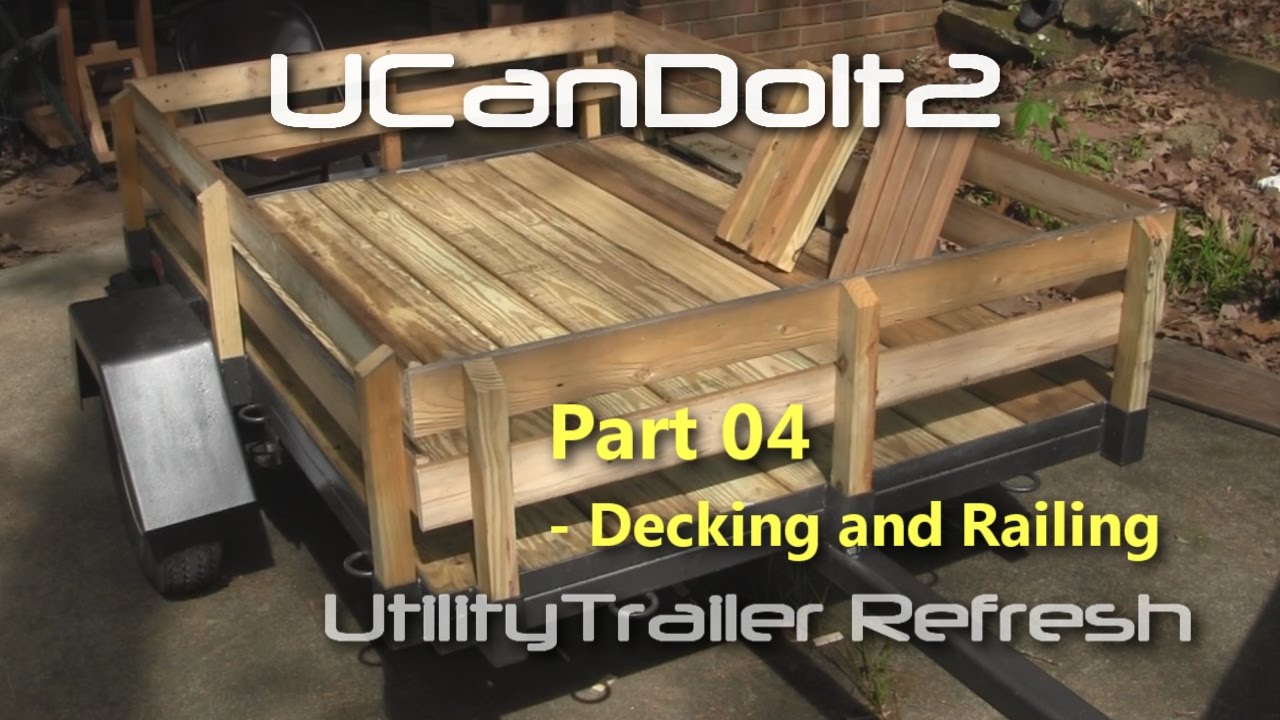 Utility Trailer 04 - Decking and Side Railing