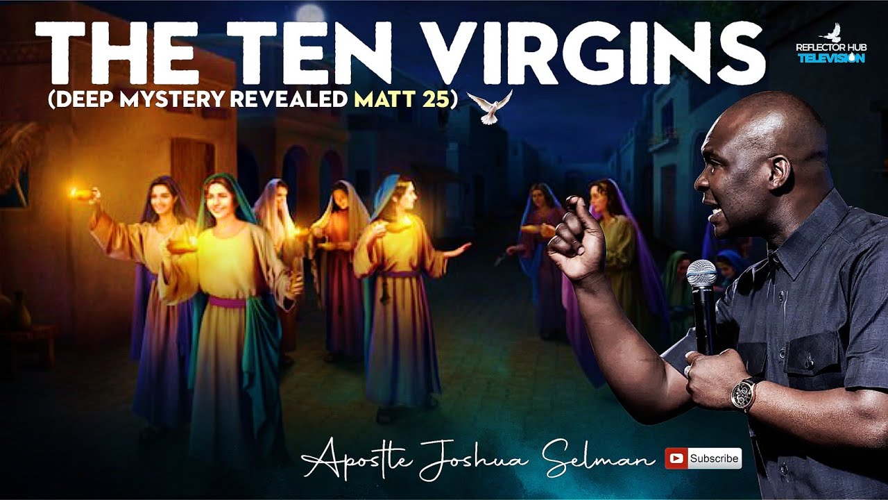 MIDNIGHT PRAYERS | DANGEROUS MYSTERY OF THE TEN VIRGINS - APOSTLE JOSHUA SELMAN