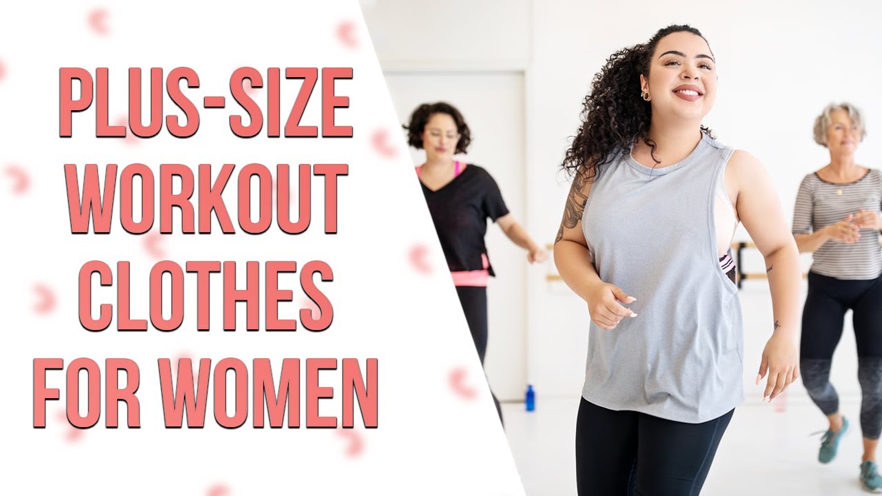 Best Plus-Size Workout Clothes for Women