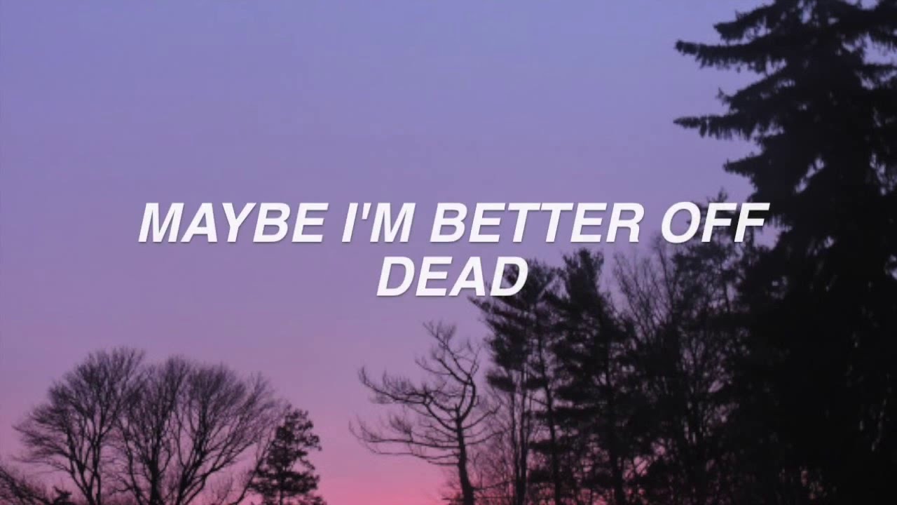 better off dead // sleeping with sirens lyrics