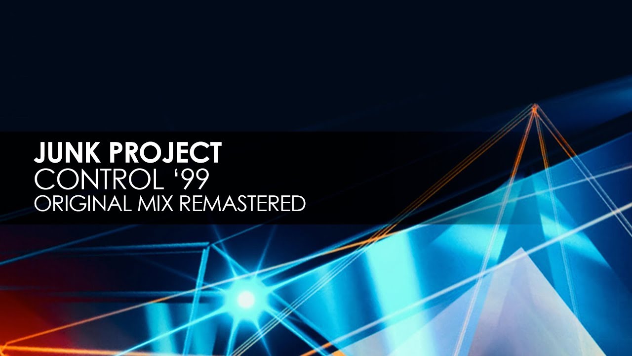 Junk Project - Control '99 (Original Mix Remastered)