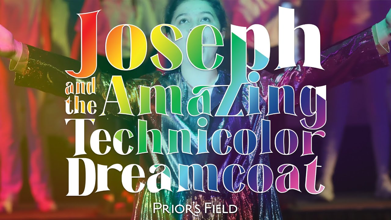 Prior's Field - Joseph and the Amazing Technicolor Dreamcoat
