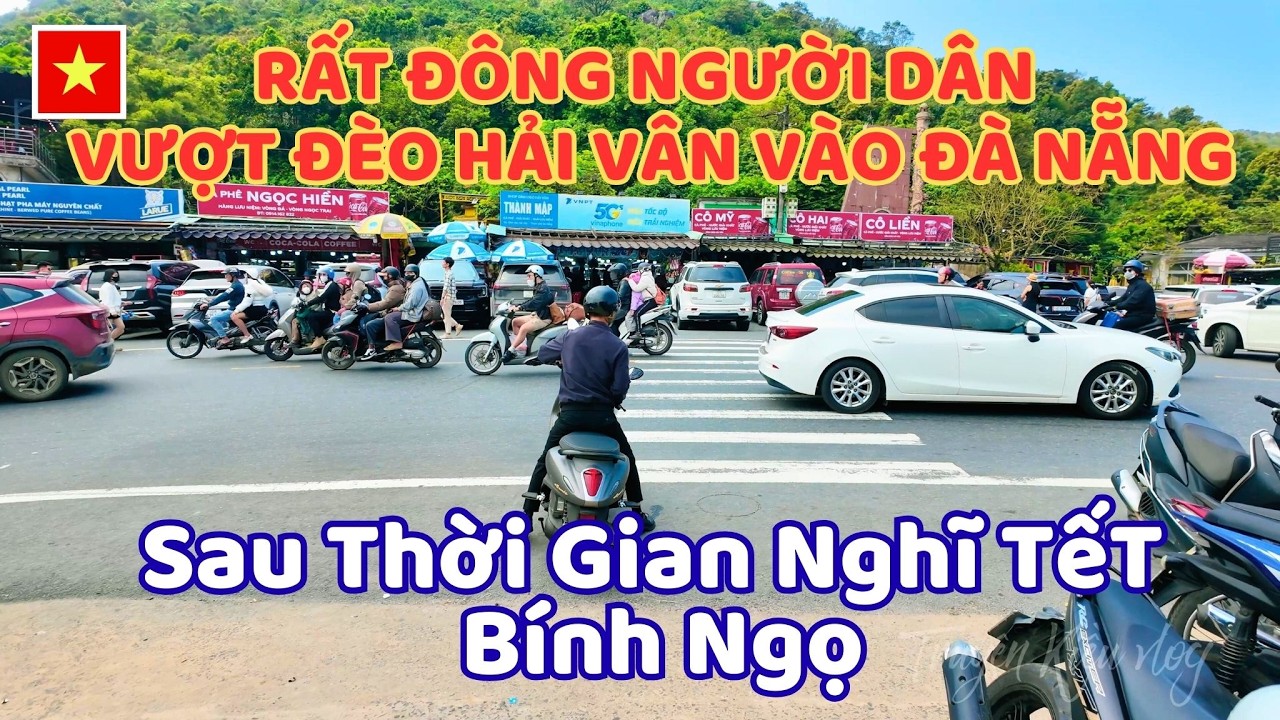 Đường Đèo Hải Vân. Mùng 6 Rất Đông Người Dân Vượt Đèo Vào Đà Nẵng Sau Thời Gian Nghỉ TếT Bính Ngọ