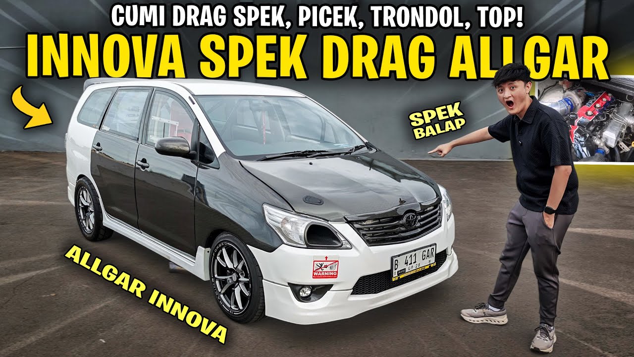 INNOVA DRAG SPEC CUMI FULLSPEK HEDON TRONDOL TAPI BISA DIBUAT HARIAN !! Review Innova ALLGAR