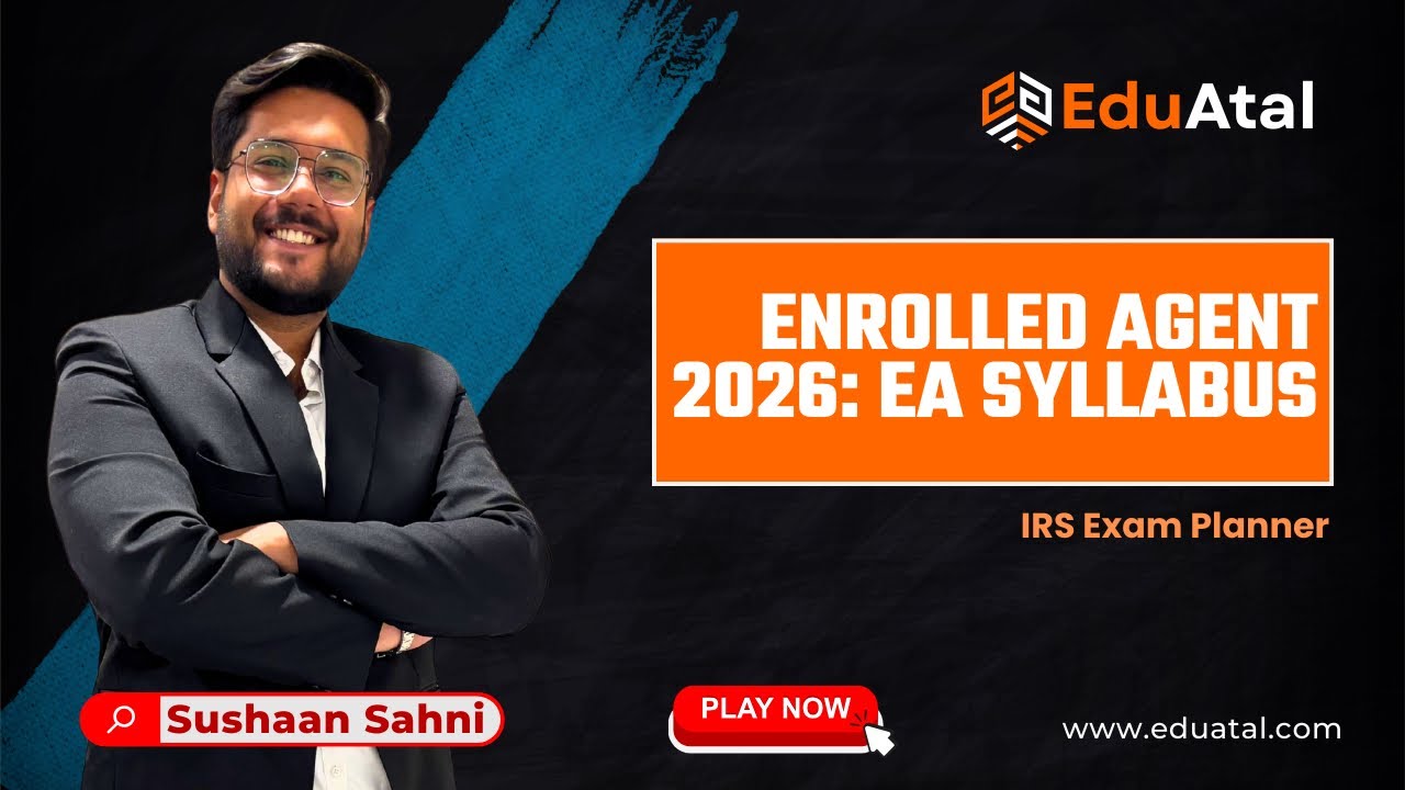 Enrolled Agent 2026: EA Syllabus + IRS Exam Planner (EduAtal) ✅ #enrolledagent #irs #eduatal 