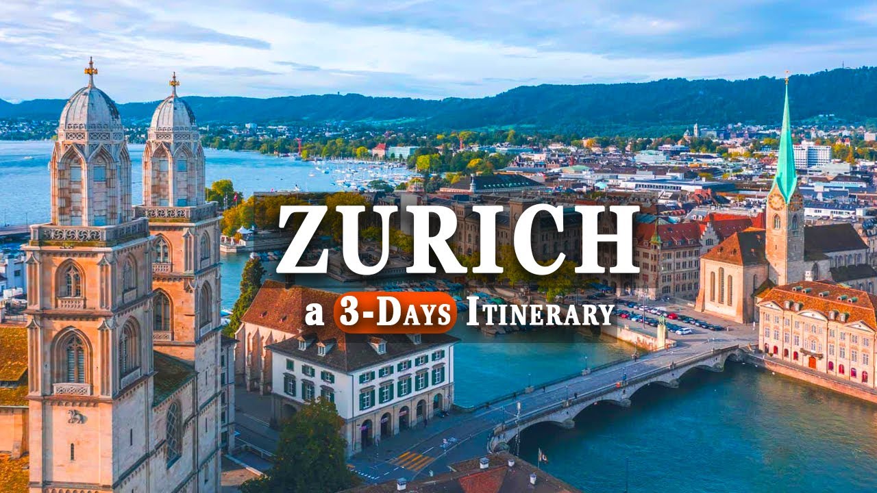 Zurich, Switzerland: How to Spend 3 Days in Zurich in 2024 🇨🇭 Your Perfect Travel Itinerary