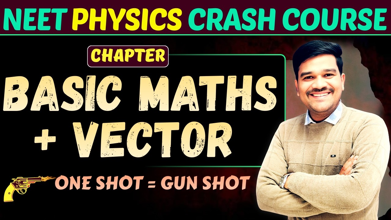 Basic Maths & Vectors One Shot🔥| Neet Crash Course 2026 | NEET Physics By Rakesh sir #neet2026 #neet