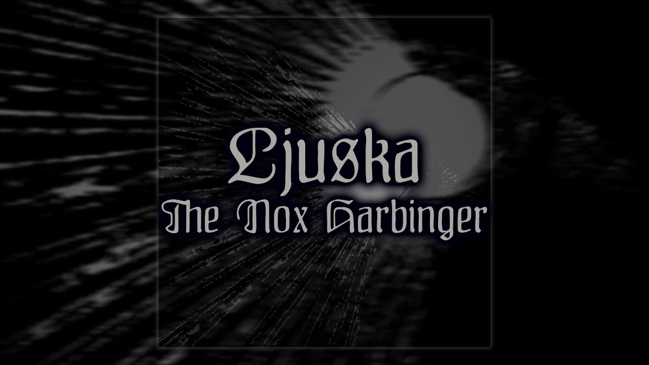 LJUSKA \\ The Nox Harbinger [EP, 2018]