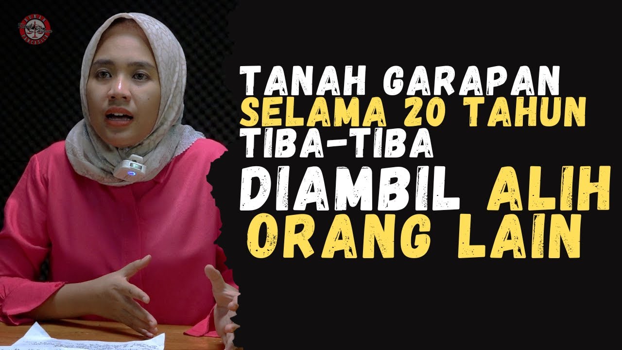 Tanah garapan yang sudah digarap selama 20 tahun tiba-tiba diambil alih orang lain ?!