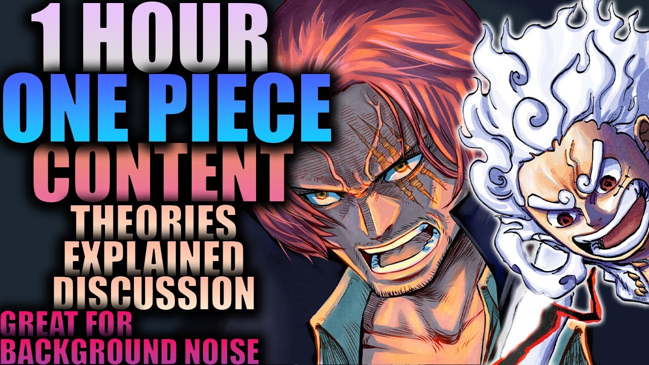 Over 1 Hour One Piece Content (Theories-Explained-Discussion)