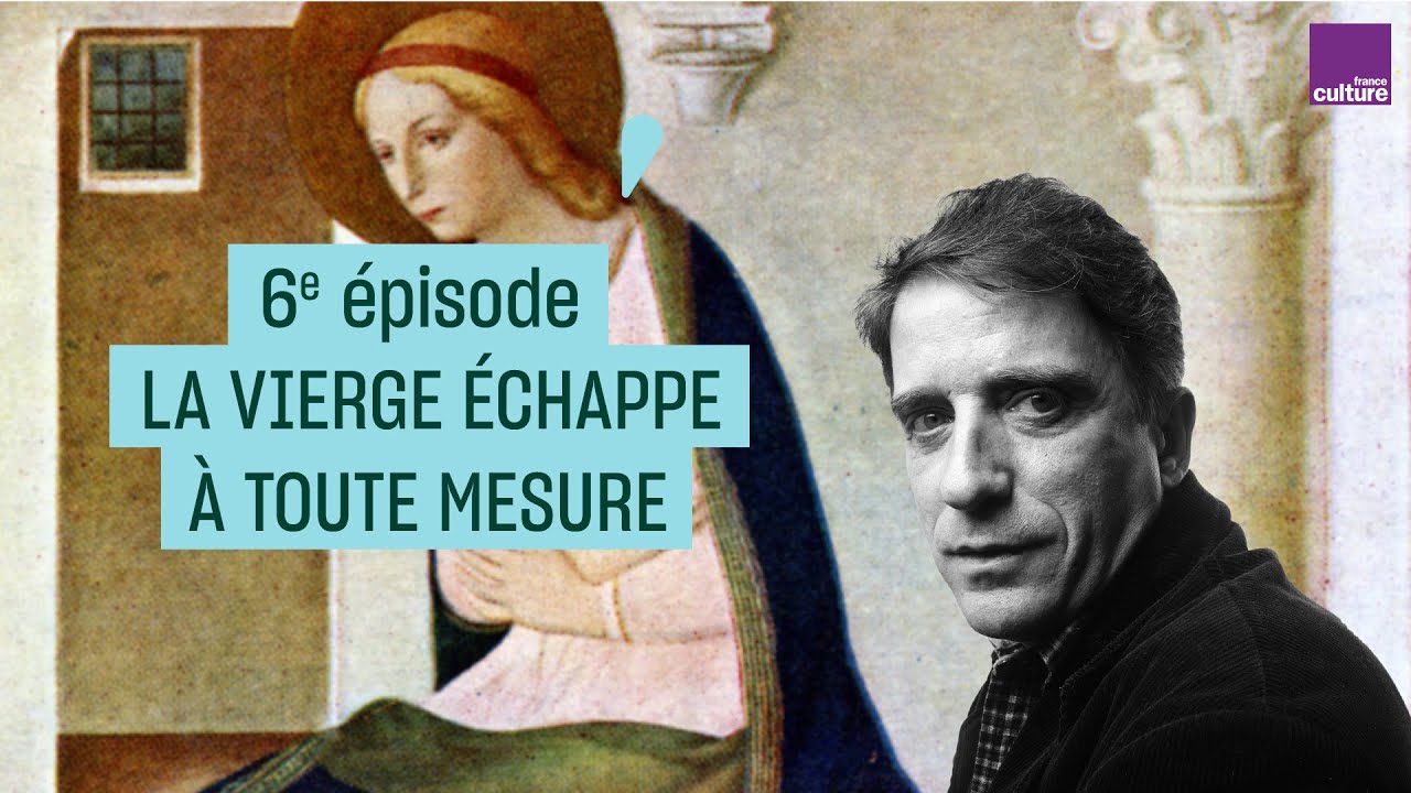 La Vierge échappe à toute mesure (6/10) | Histoires de peintures, par Daniel Arasse