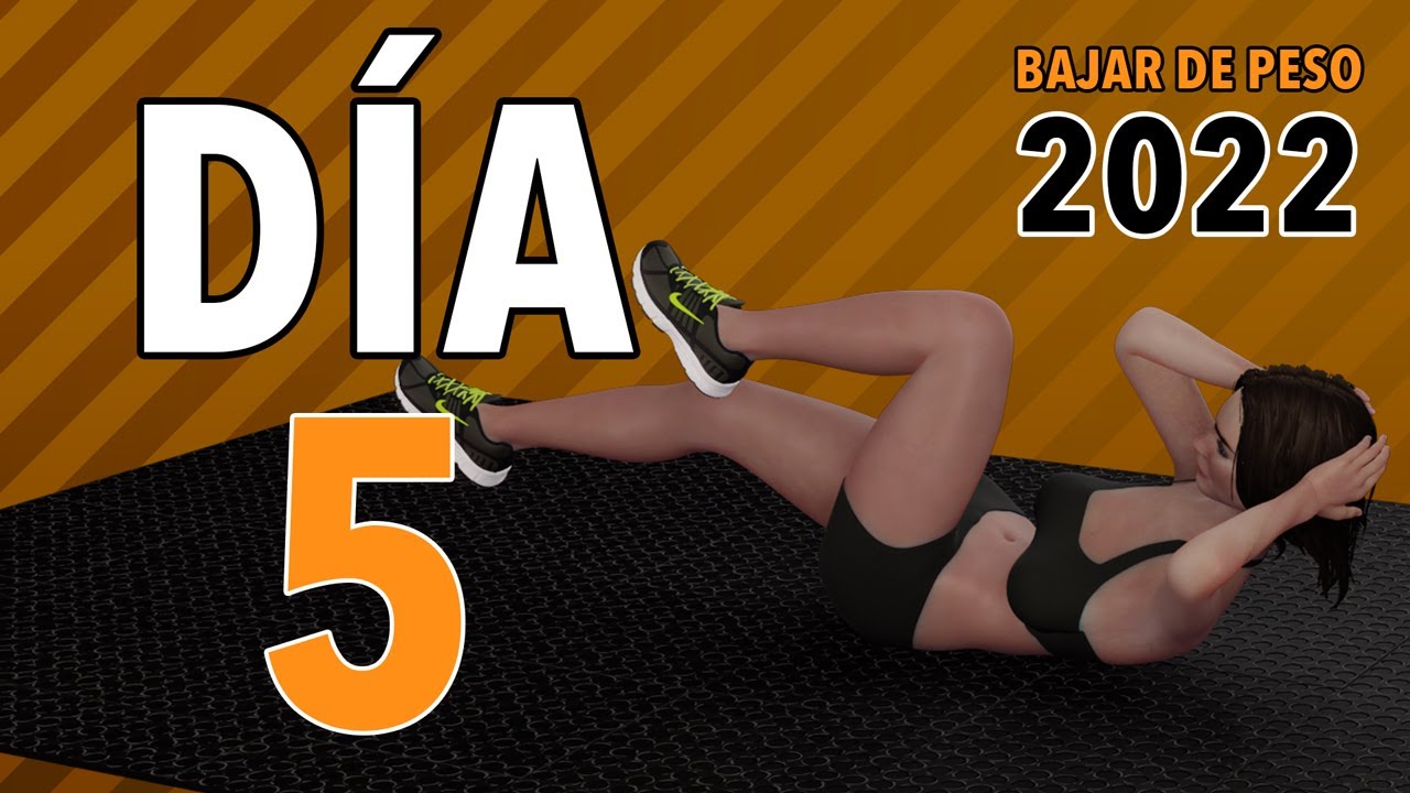 BAJAR DE PESO EN 2022 – DÍA 5 (RUTINA TOTAL BODY)