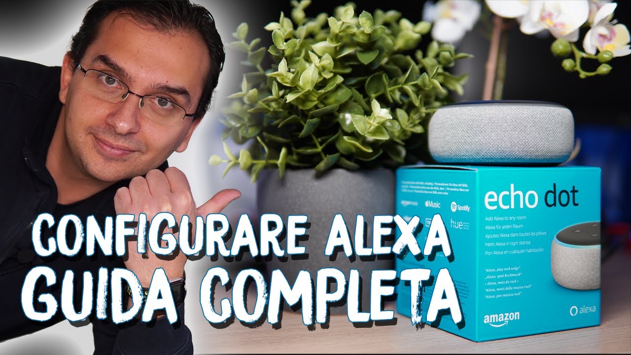 Come configurare  e installare Echo DOT AMAZON ALEXA - Guida completa passo passo per principianti