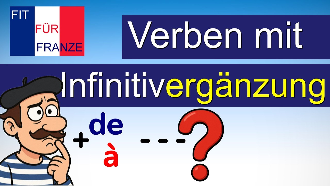 Verben mit Infinitivergänzung | Le complément avec l'infinitif | Einfach besser erklärt!
