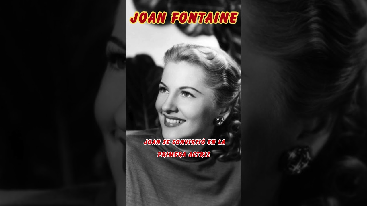 El Lado Desconocido de Joan Fontaine: Escándalos, Glamour y Éxito 