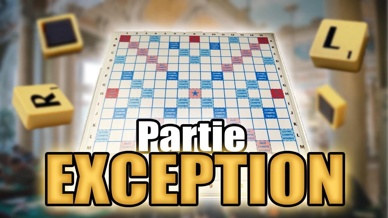 Partie d'exception 233 - Scrabble duplicate