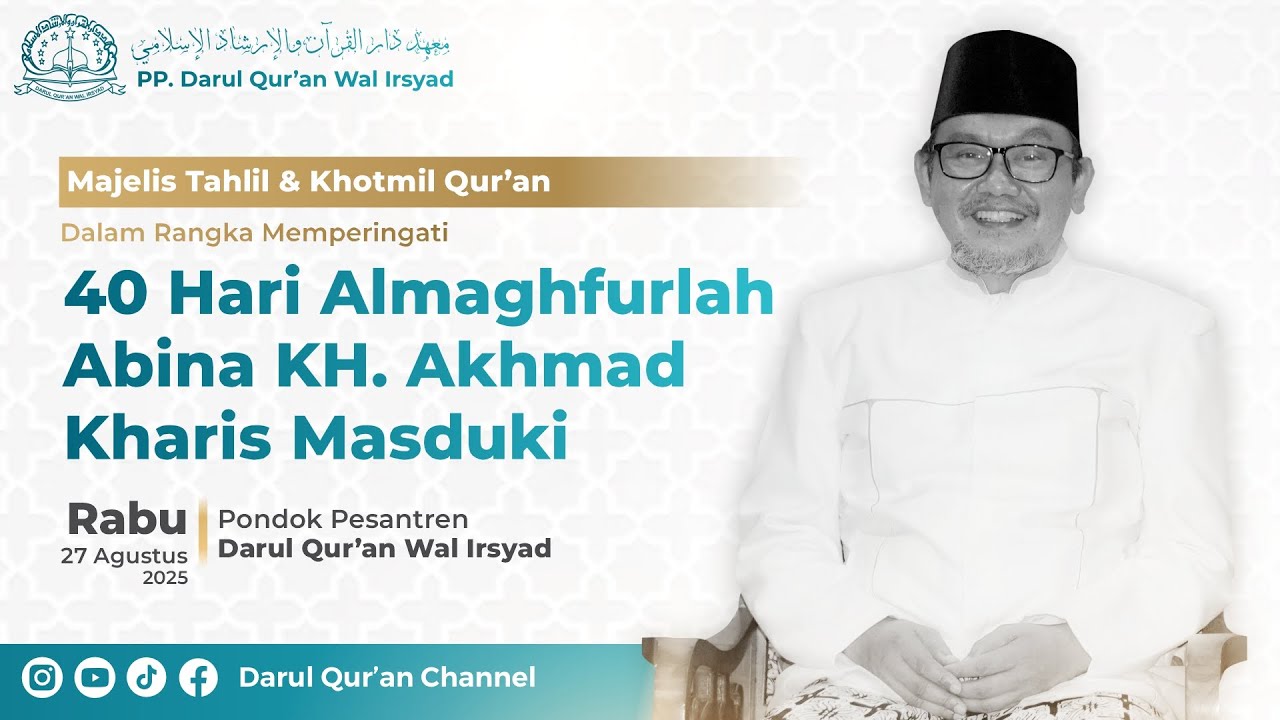 MAJELIS TAHLIL & KHOTMIL QUR'AN  ||  MEMPERINGATI 40 HARI ABINA KH. AKHMAD KHARIS MASDUKI