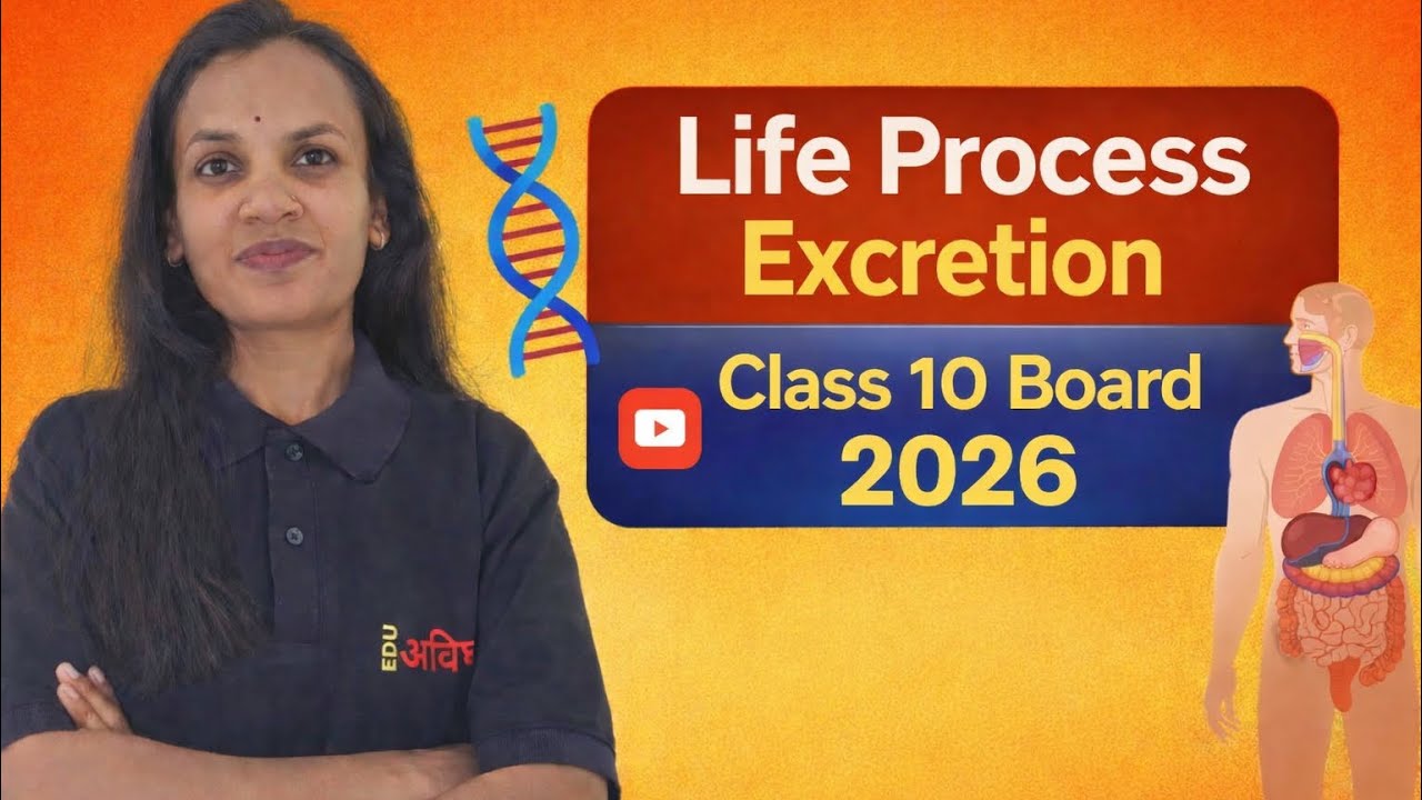 Life Processes – Excretion | Class 10 Science Board Exam 2026 | Most Important Concepts